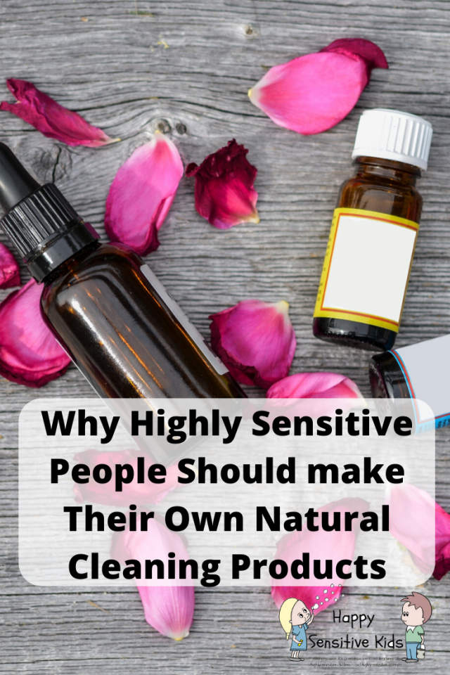 Why Highly Sensitive People Should make Their Own Natural Cleaning Products