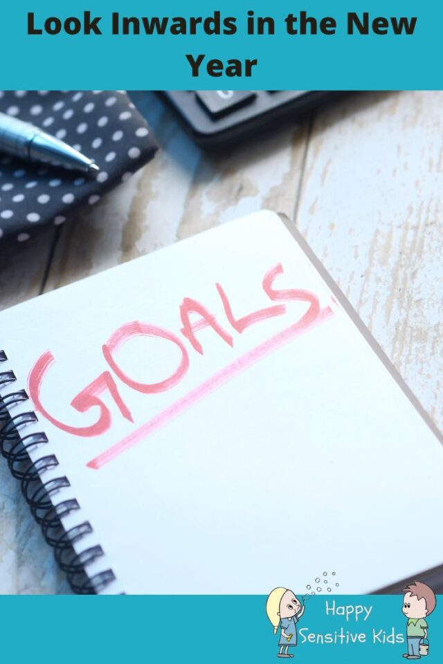 Look Inwards in the New Year - guide to setting goals for highly sensitive people